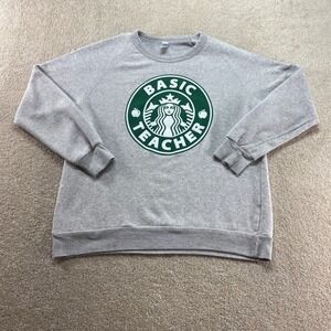 Alternative Apparel Sweatshirt Womens XL Gray Basic Teacher‎ Starbucks Parody